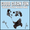Good Clean Fun - Crouching Tiger, Moshing Panda